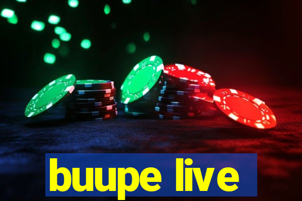 buupe live